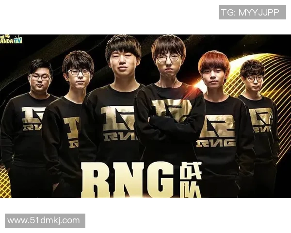 全球挑战赛中RNG战术表现分析与评估探讨 全球挑战赛中RNG战术表现分析与评估探讨